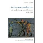 Federini - Écrire ou combattre – Des intellectuels prennent les armes (1942-1944)